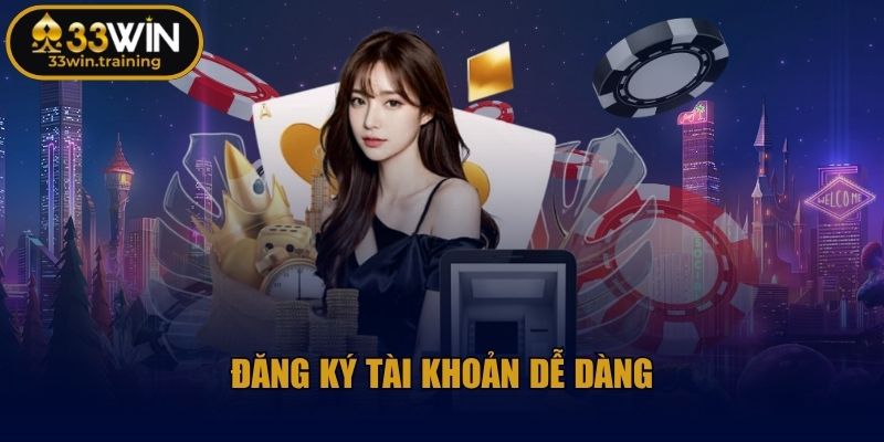 33win Training 🎲 Game 33Win - Nhà Cái 33Win Đăng Nhập Casino 2025 40 Đăng ký tài khoản dễ dàng