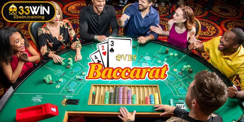 Cập nhật rõ ràng luật chơi Baccarat từ 33WIN cho tân binh