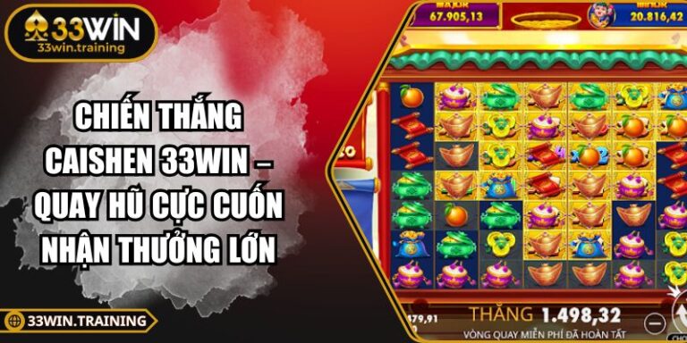 Chiến Thắng CaiShen 33WIN