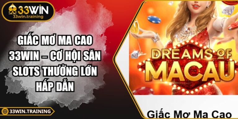 Giấc Mơ Ma Cao 33WIN