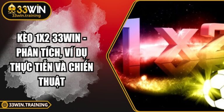 Kèo 1x2 33WIN