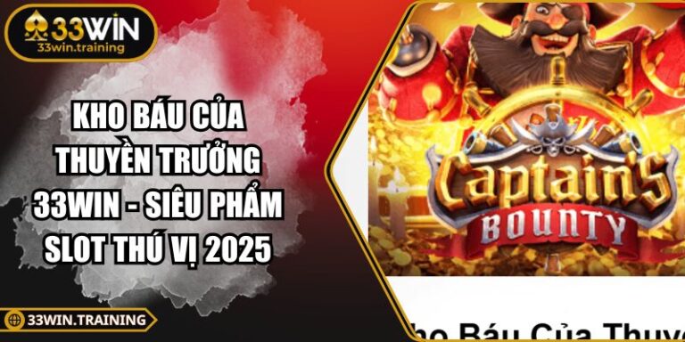 Kho Báu Của Thuyền Trưởng 33WIN