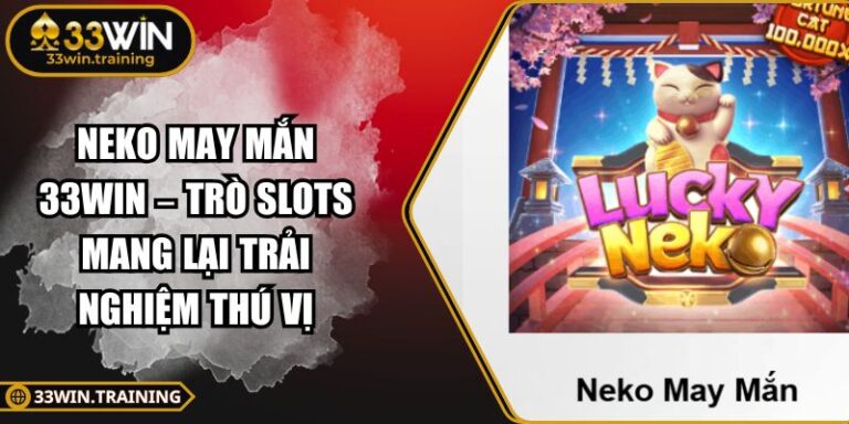Neko May Mắn 33WIN